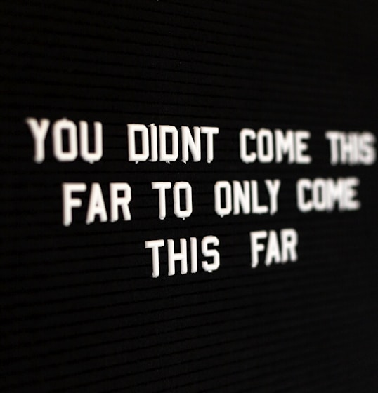 you didnt come this far to only come this far lighted text