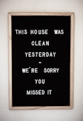 this house was clean yesterday we're sorry you missed it text