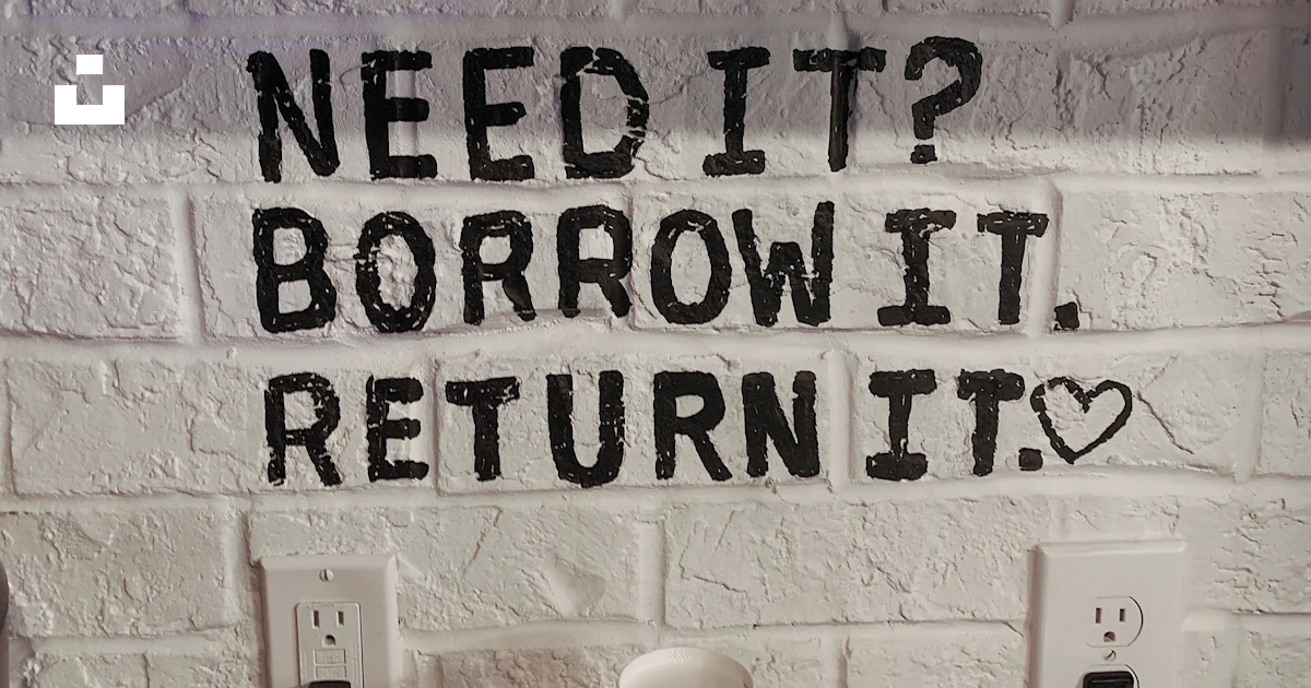 Return It Sign A sign that says need it? borrow it return it photo – Free Grey Image ...