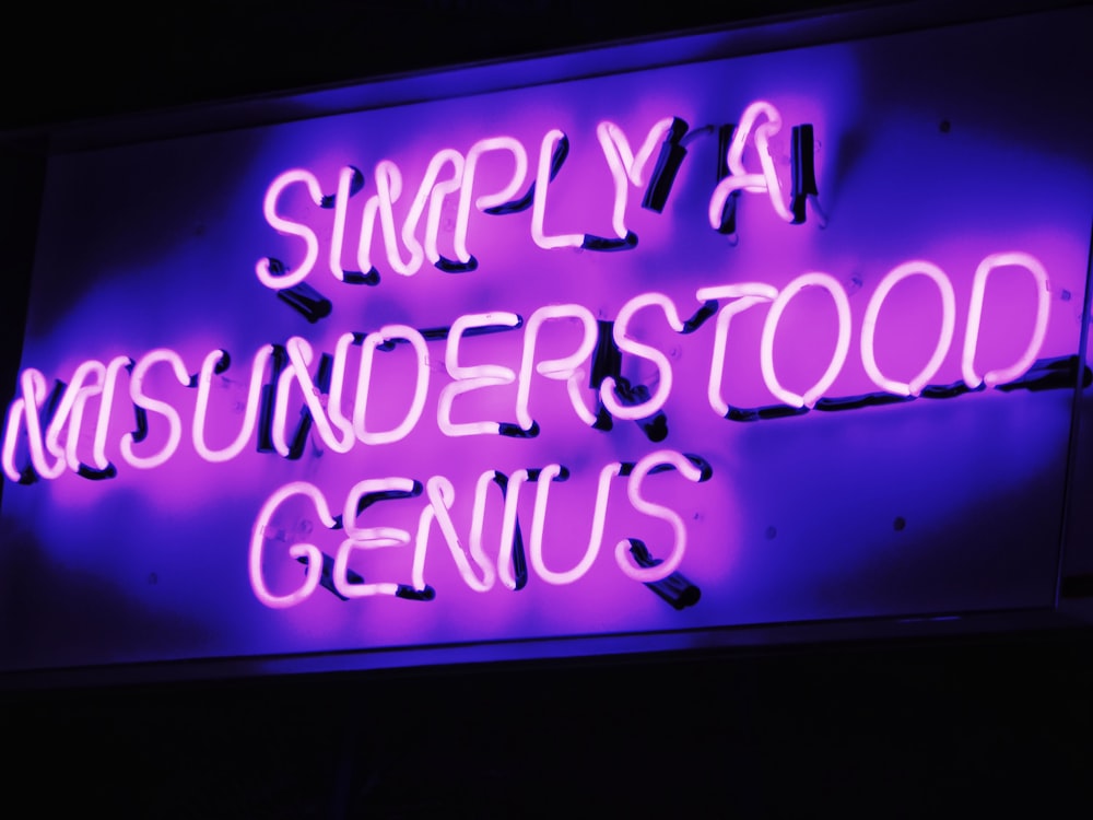 Simply a Misunderstood genius LED signage
