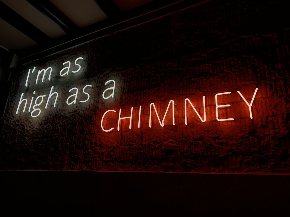 I'm as high as a chimney LED signage