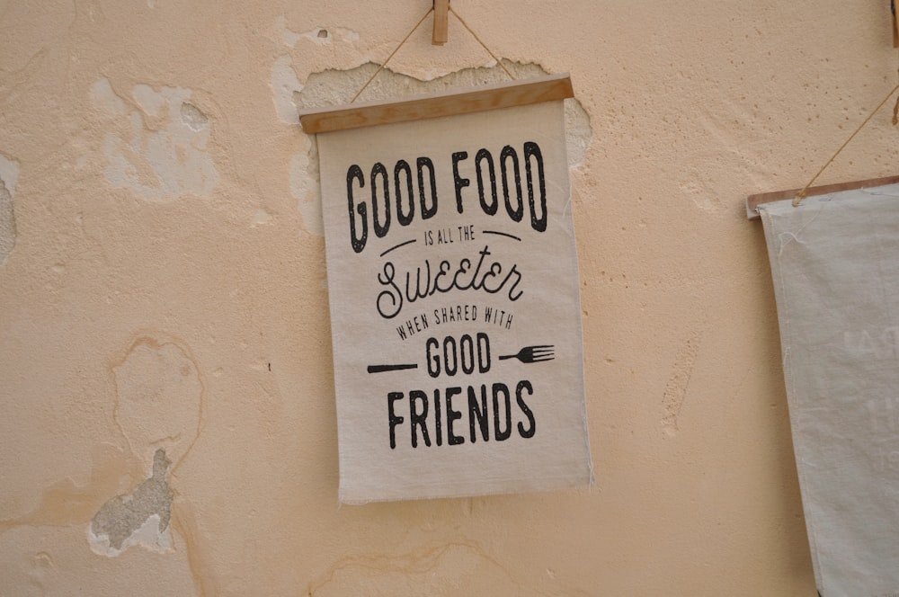 good food sweeter good friends signage