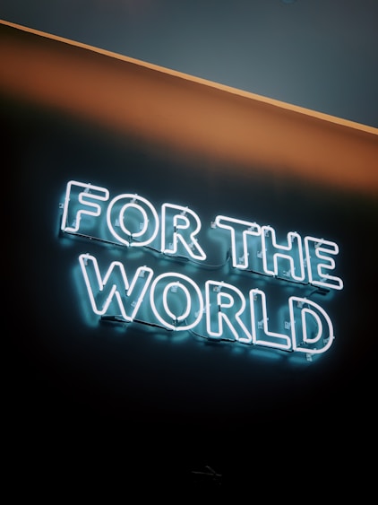 For The World neon signage