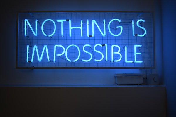 Neon sign that says Nothing is impossible.