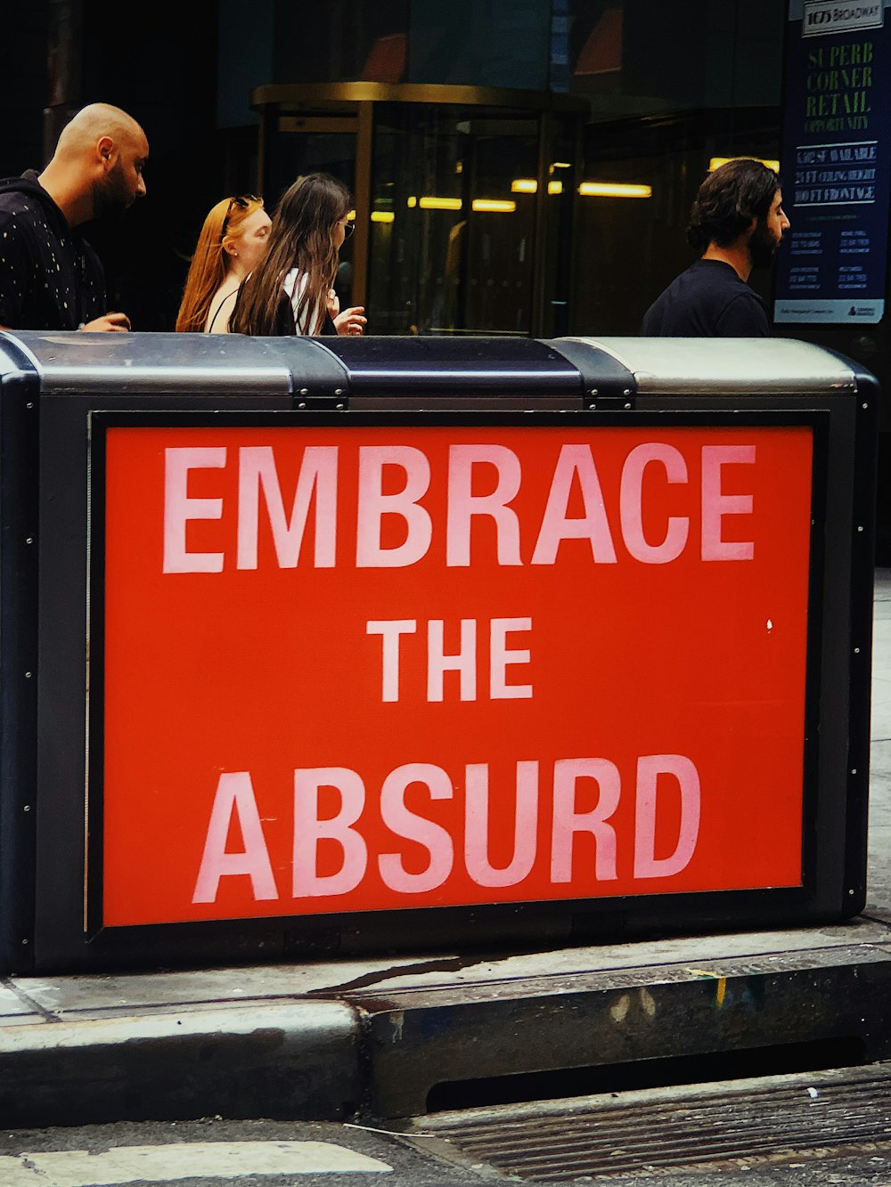 embrace the absurd