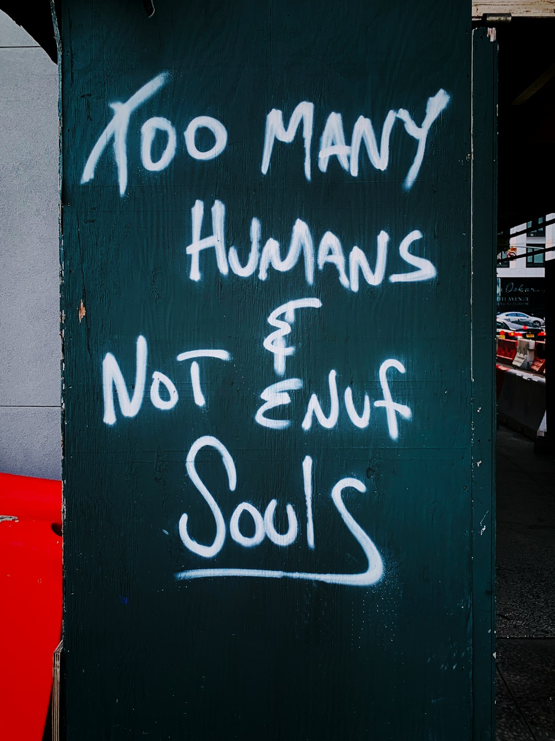 too many humans & not enuf souls sign