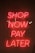 Bright pink neon sign with the words 'SHOP NOW PAY LATER' against a dark background. The sign casts a warm glow, creating a vibrant and enticing atmosphere.