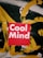 A vibrant red square with the words 'Cool Mind' in bold white lettering is centered on a textured surface. The background is an abstract mix of black, white, and thick yellow brushstrokes. The colors and style create a striking contrast.