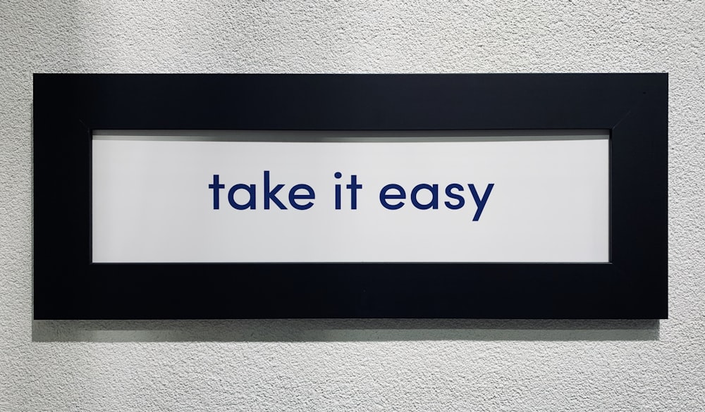 take it easy text overlay