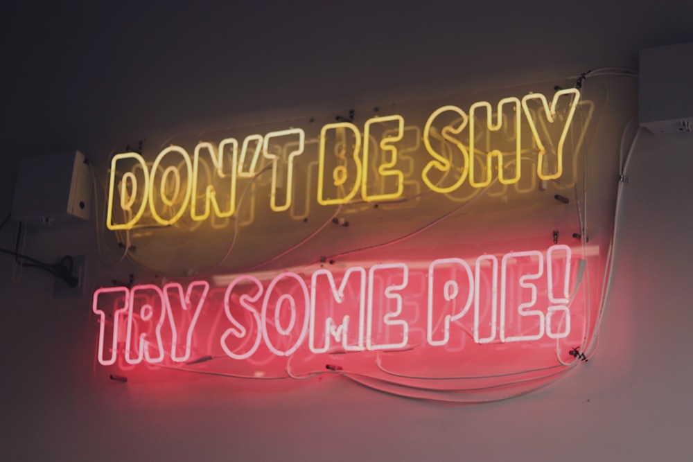 Don't Be Shy Try Some Pie LED signage