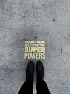 stand here to activate your super pwerssign