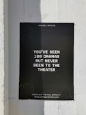 you've seen 100 drams but never been to the theater poster