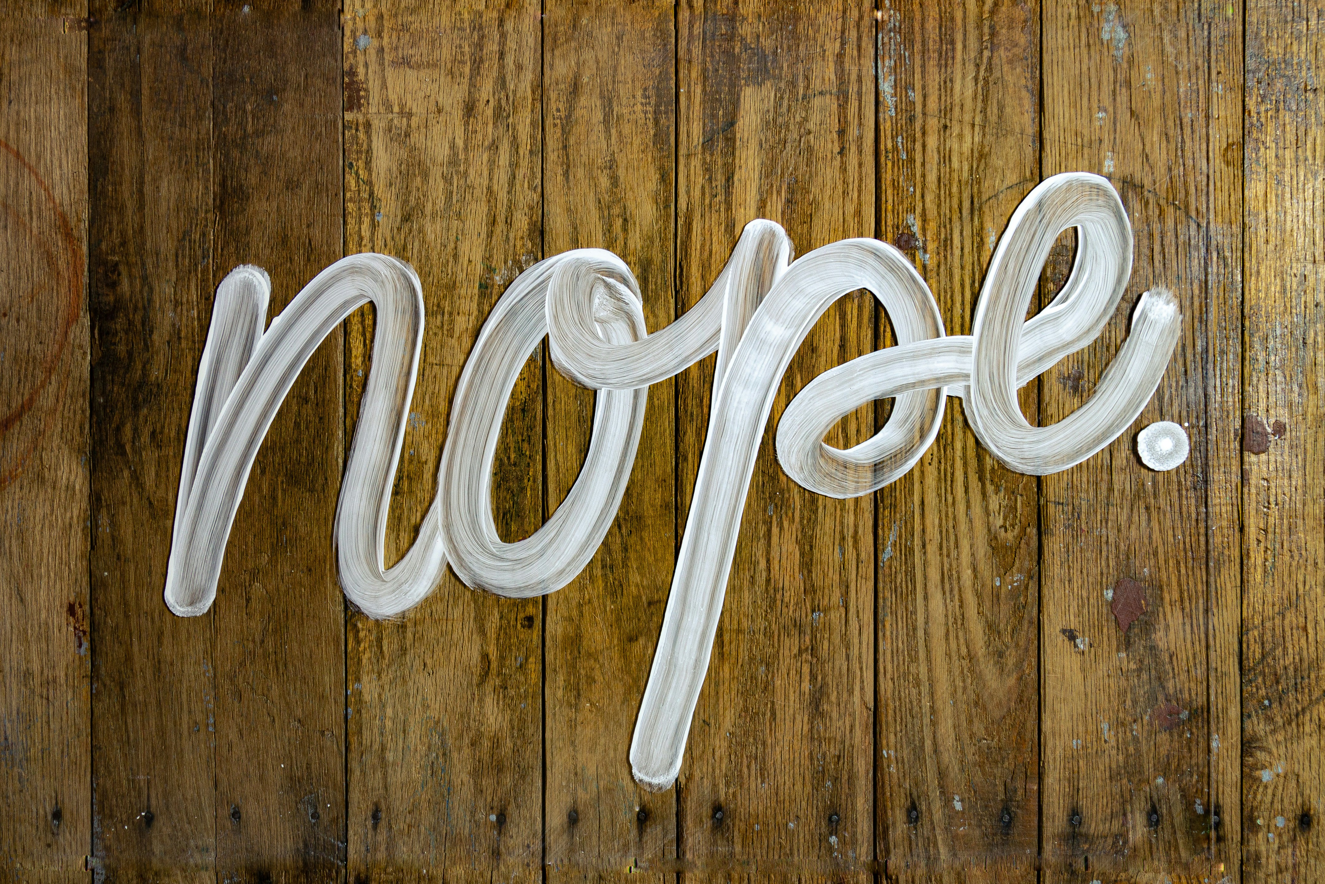 Nope Hand Lettering On Wood and Glass