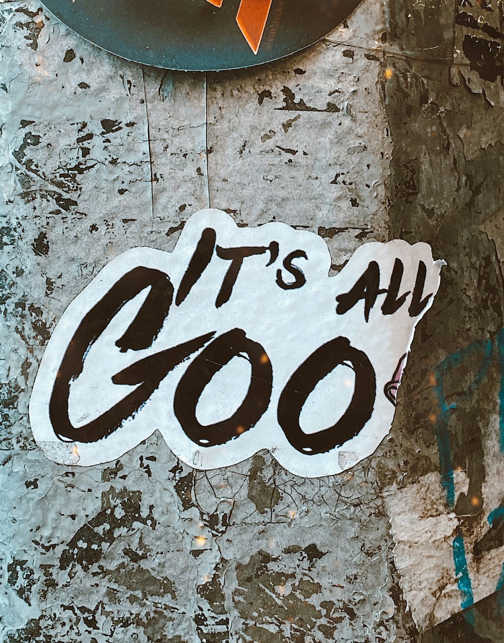 it's all goo sticker