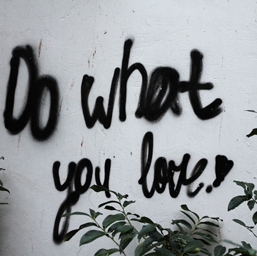 do what you love sign