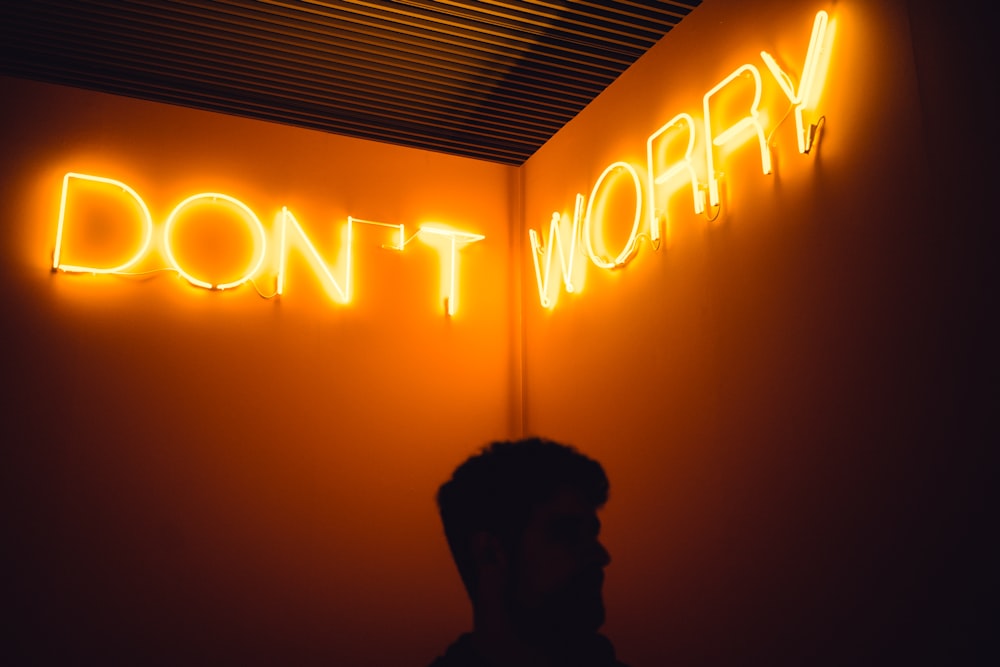 Don't Worry LED signage