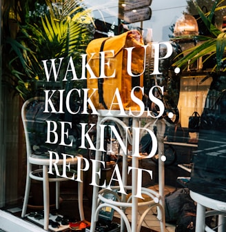 wake up kick ass. be kind. repeat printed glass wall