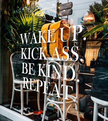 wake up kick ass. be kind. repeat printed glass wall
