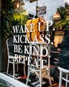 wake up kick ass. be kind. repeat printed glass wall