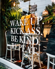 wake up kick ass. be kind. repeat printed glass wall