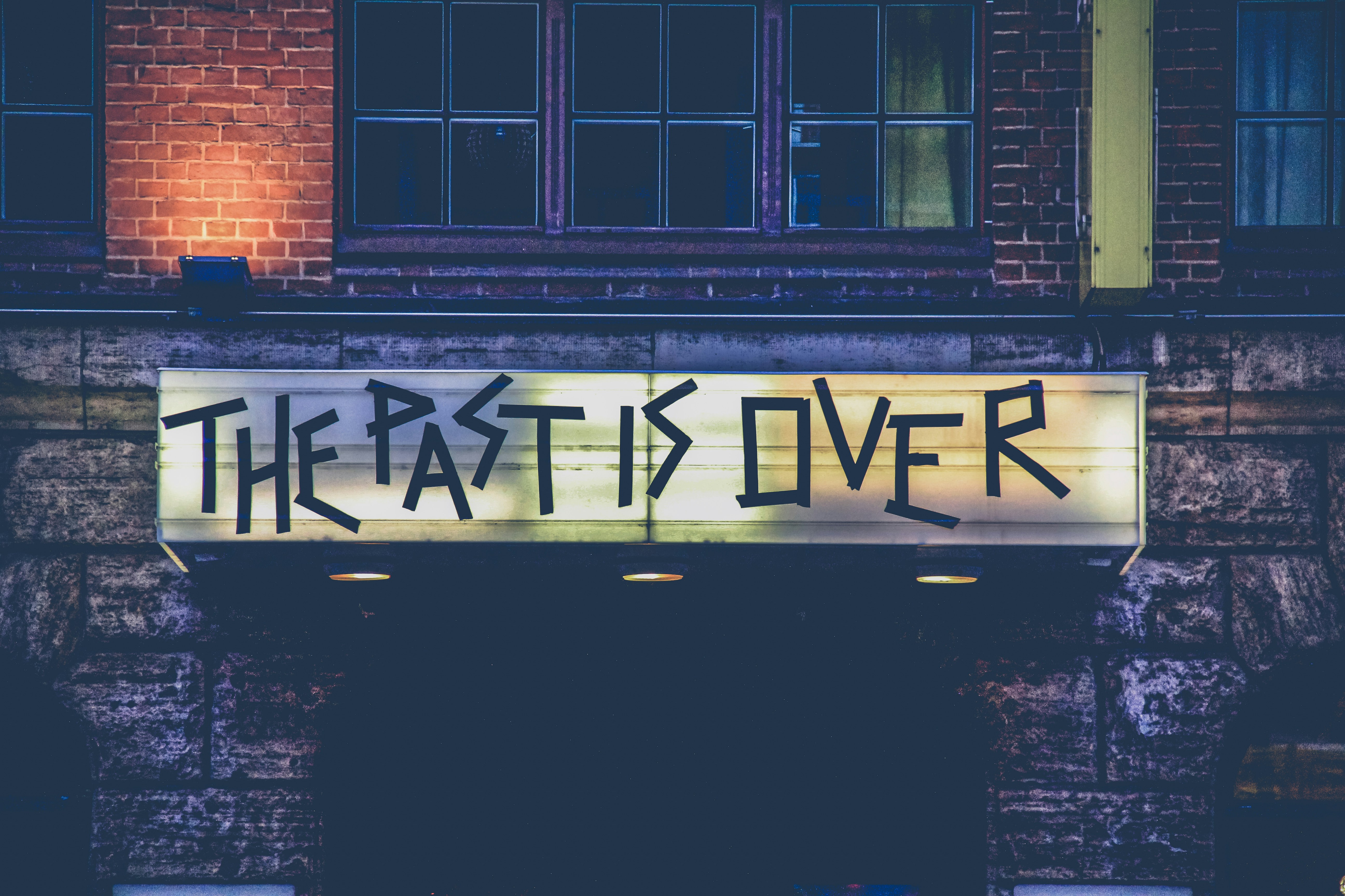 The Past is Over lighted sign