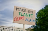 Make Our Planet Great Again signage