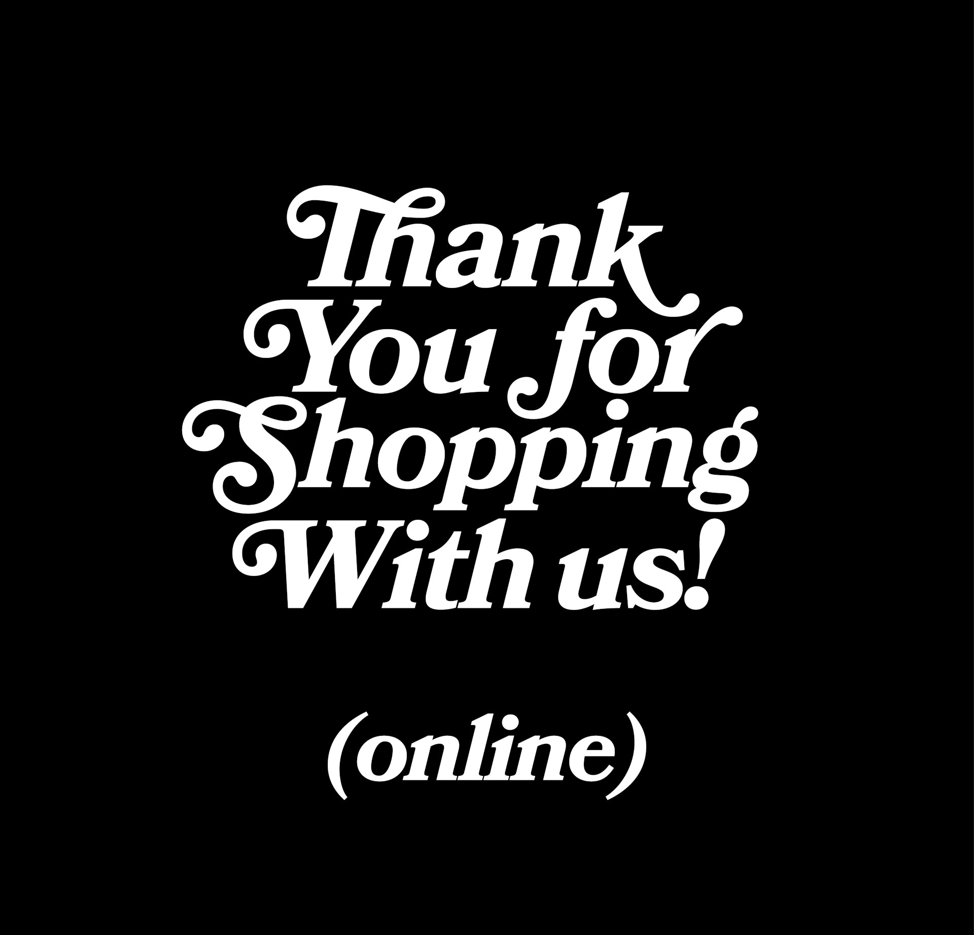 thank you for shopping with us