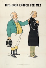 A cartoon features two men in historical attire. One man with white hair, wearing a green jacket and holding a bowler hat, is placing his hand supportively on the shoulder of another older man dressed in a formal black suit. The text above them reads, 'HE'S GOOD ENOUGH FOR ME!'