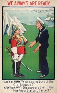 A vintage political cartoon depicting two military figures from different branches, the Navy and the Army, having a conversation. The Navy officer points to the distance with an inquisitive expression, while the Army officer, dressed in an older style with armor and helmet, looks thoughtful. In the background, ships are visible on a body of water, framed by ice-capped mountains. The text above and below them reads: 'We Always Are Ready' and 'Navy to Army: Where are the boys of the Old Brigade? Army to Navy: Disappeared with the Two-Power Standard I expect.' The text suggests a humorous or satirical commentary on military readiness and standards.