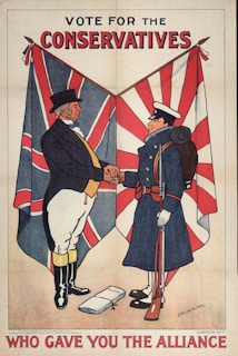A vintage political poster features two men from different cultures shaking hands in front of merged Union Jack and Rising Sun flags. The man on the left wears a black coat, white trousers, and a top hat, resembling a British gentleman. The man on the right is dressed in a navy blue military uniform with white gloves, a cap, and holds a rifle, representing a Japanese soldier. Above them is the slogan 'Vote for the Conservatives'. Below, the phrase 'Who gave you the Alliance' is prominently displayed. A document labeled 'Alliance' is visible on the ground.