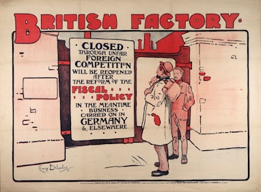 Two men in early 20th-century attire stand in front of a large sign. The sign, with bold lettering, communicates the closure of a British factory due to foreign competition and mentions reopening after fiscal policy reform. The background includes industrial imagery and architectural elements.