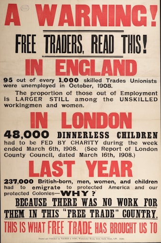 An old poster with bold red and black text addresses the economic issues in England. It describes unemployment among skilled trades unionists in 1908, the plight of dinnerless children in London who needed charity, and mass emigration due to lack of work, criticizing free trade policies.