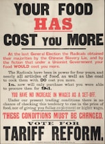 A vintage political poster emphasizing the increased cost of food under a specific government. Key phrases are highlighted in bold and red to stress issues with food pricing and wages. The poster encourages voters to support tariff reform, criticizing the current ruling party's economic policies.