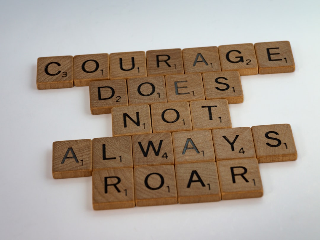 Courage does not always roar. 