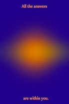 A gradient background with a blend of blue and orange colors. The phrase 'All the answers are within you.' is written in orange text, with the first part at the top and the second part at the bottom.