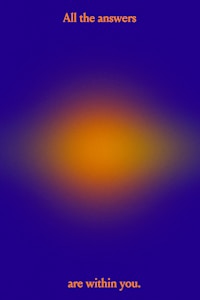 A gradient background with a blend of blue and orange colors. The phrase 'All the answers are within you.' is written in orange text, with the first part at the top and the second part at the bottom.