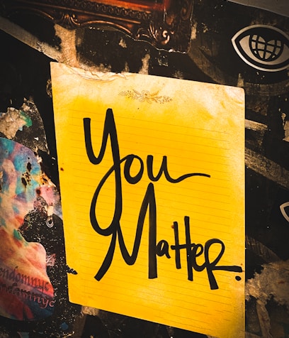 a sign saying "You Matter'