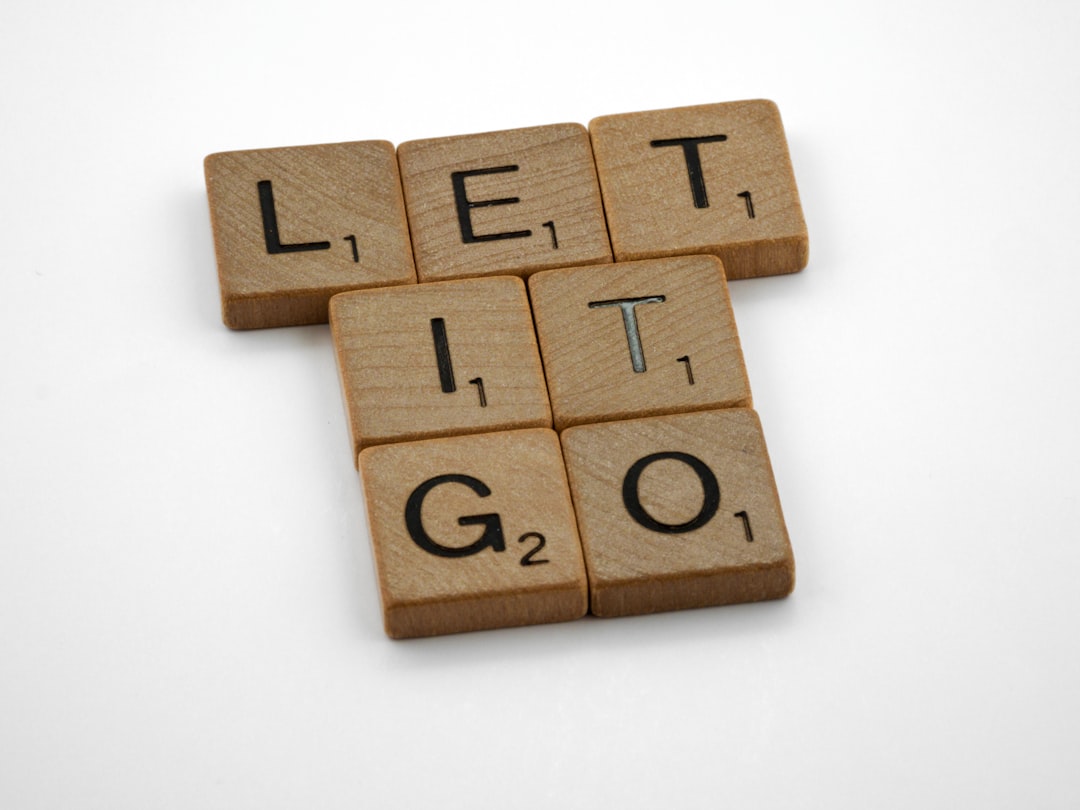 Let It Go spelled out in Scrabble letters.  This is crucial sometimes when learning How to speak to someone who has deployed to a war zone