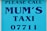 A sign with bold blue text on a lighter blue background that reads 'PLEASE CALL MUM'S TAXI 07711'. The text is aligned centrally and uses capital letters.