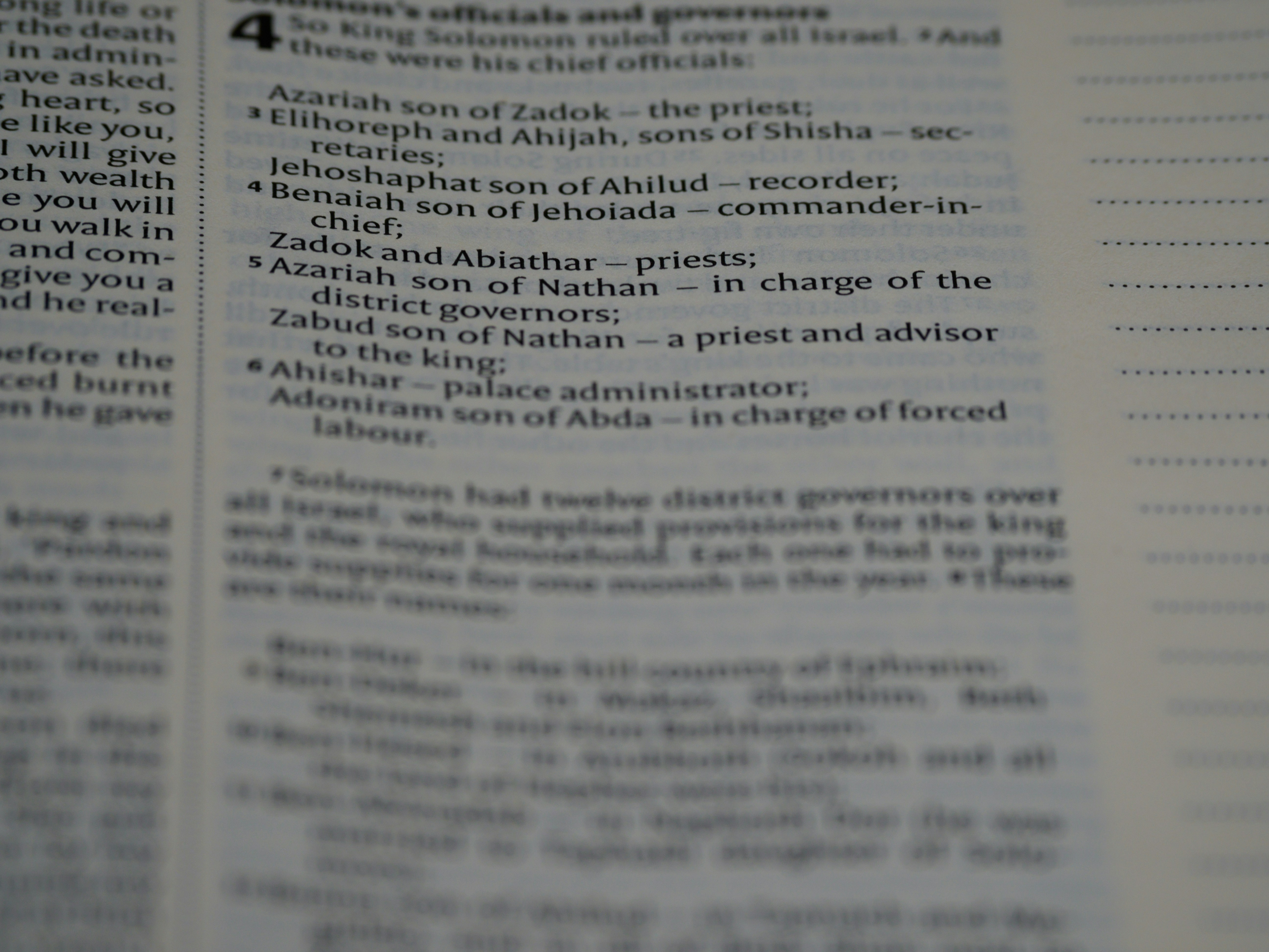 close up, bokeh, macro, blur, blurred background, close focus, bible, old testament, 1 kings, book of kings, kings, ספר מלכים‎, sêp̄er malḵîm,  hebrew bible, destruction of judah, babylon, babylonian exile, Deuteronomistic history, a history of Israel, rabbinic literature, shavuot, christian, judaism, history, text, reading, bible study, devotions, text, NIV, New International Version, type, typography, canon, christianity, holy scripture, holy bible, scripture, tanakh, nevi'im, ketuvim, septuagint,</p>