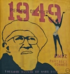 A bold and graphic image with a large numerical '1949' in faded red on a yellow background. To the left, an outlined figure of a man with glasses and a serious expression, and to the right, a silhouette of a dancing woman adorned in a glittering outfit. French text is prominently displayed, suggesting themes of life, love, sharing, and daring to speak.
