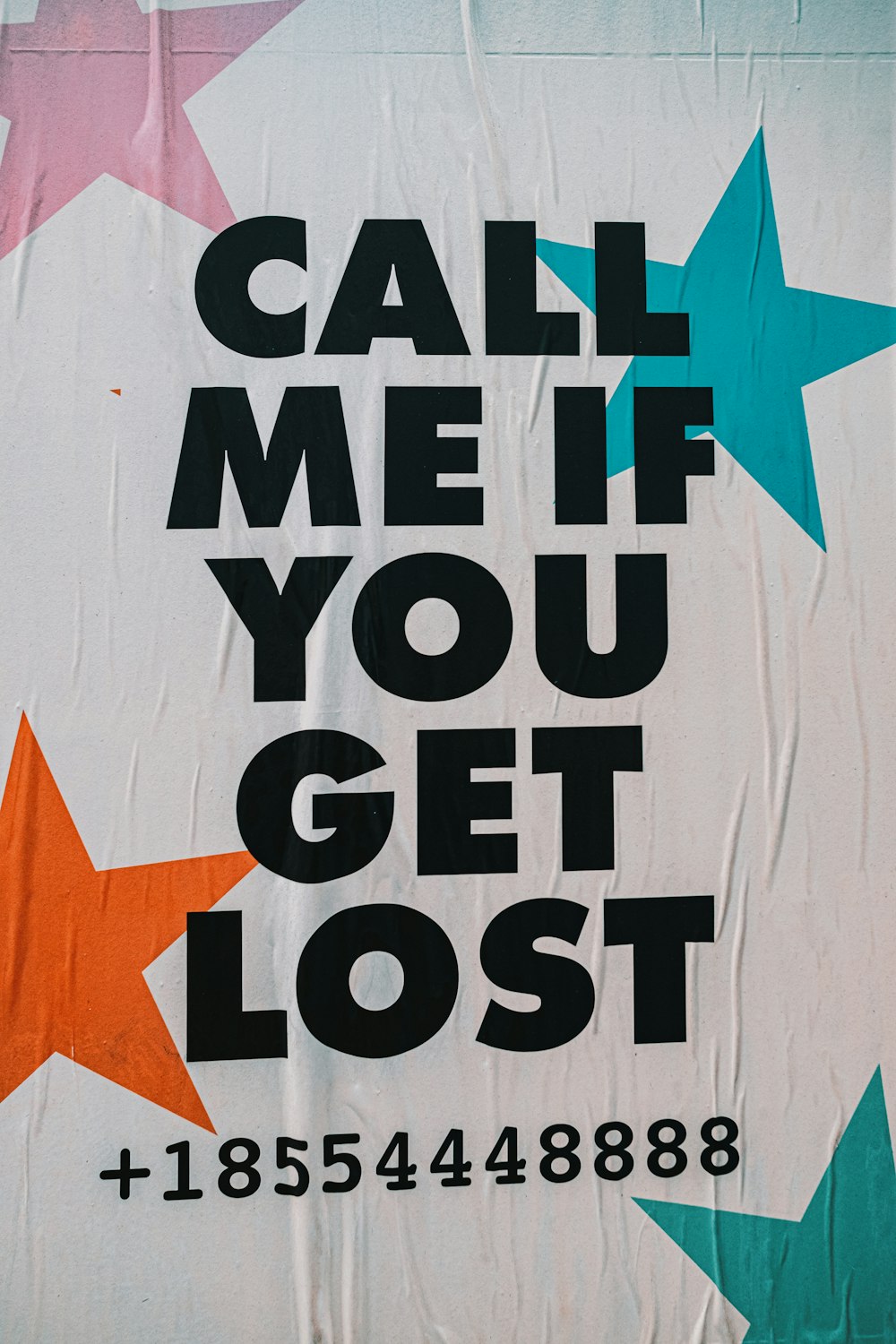 a sign that says call me if you get lost