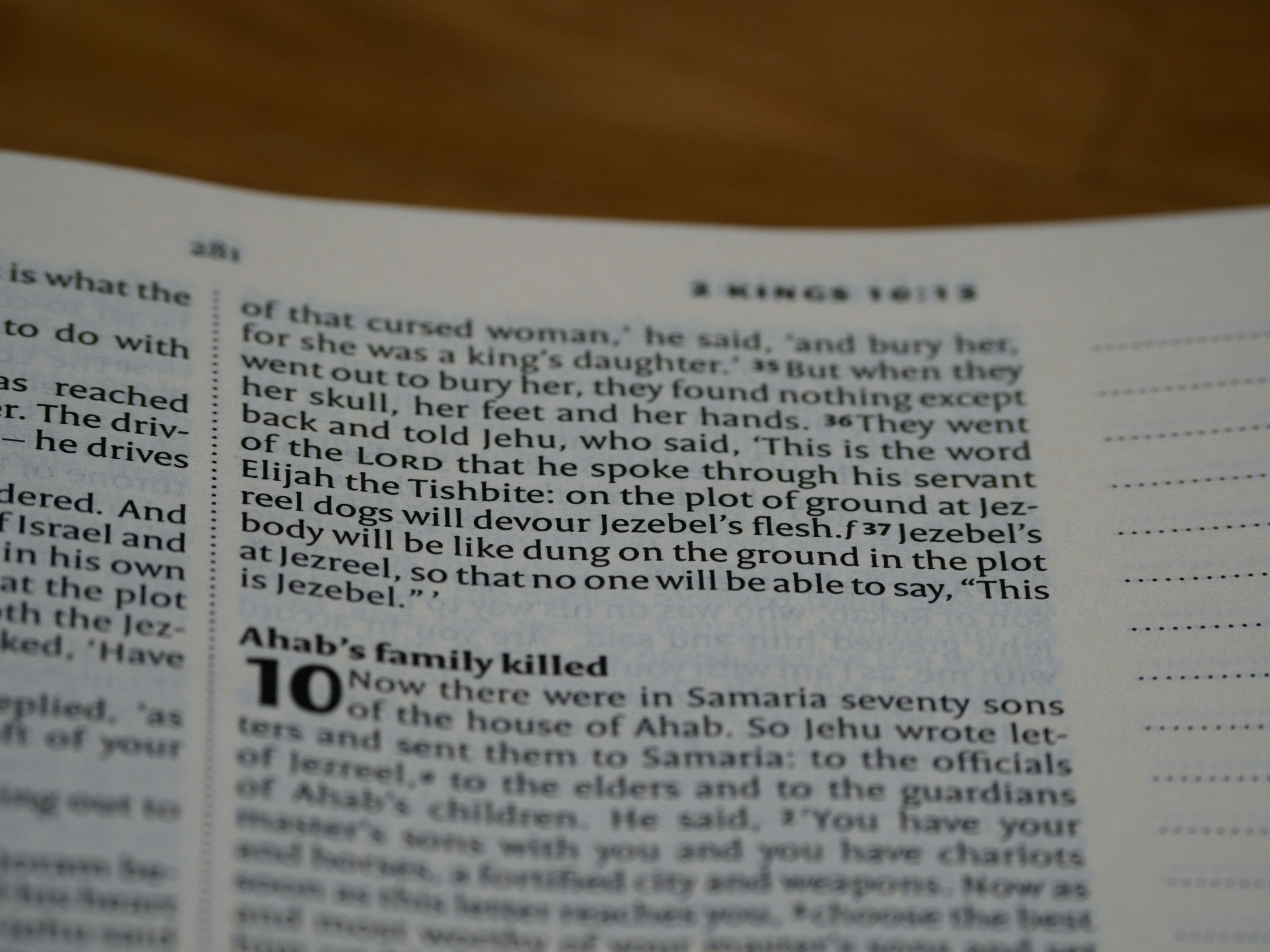 close up, bokeh, macro, blur, blurred background, close focus, bible, old testament, 2 kings, book of kings, kings, ספר מלכים‎, sêp̄er malḵîm,  hebrew bible, destruction of judah, babylon, babylonian exile, Deuteronomistic history, a history of Israel, rabbinic literature, shavuot, christian, judaism, history, text, reading, bible study, devotions, text, NIV, New International Version, type, typography, canon, christianity, holy scripture, holy bible, scripture, tanakh, nevi'im, ketuvim, septuagint,
