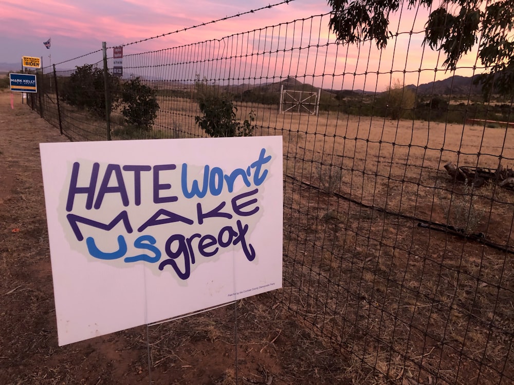 a sign that says hate won't make us great