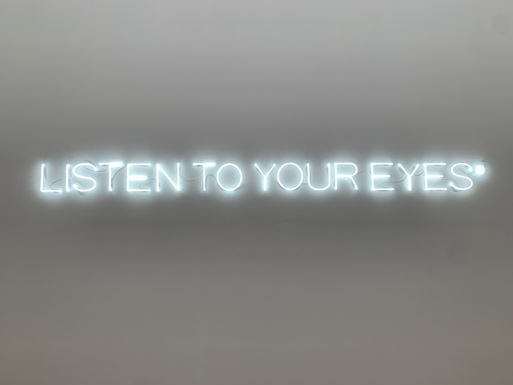 the words listen to your eyes are lit up