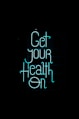 a neon sign that says get your health on