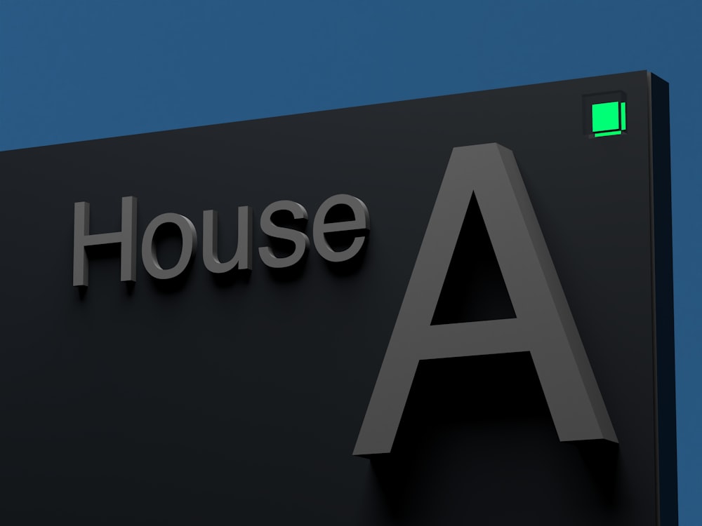 a sign that says house a on it