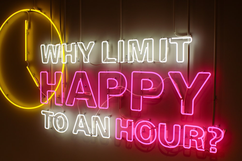a neon sign that says why limit happy to an hour?