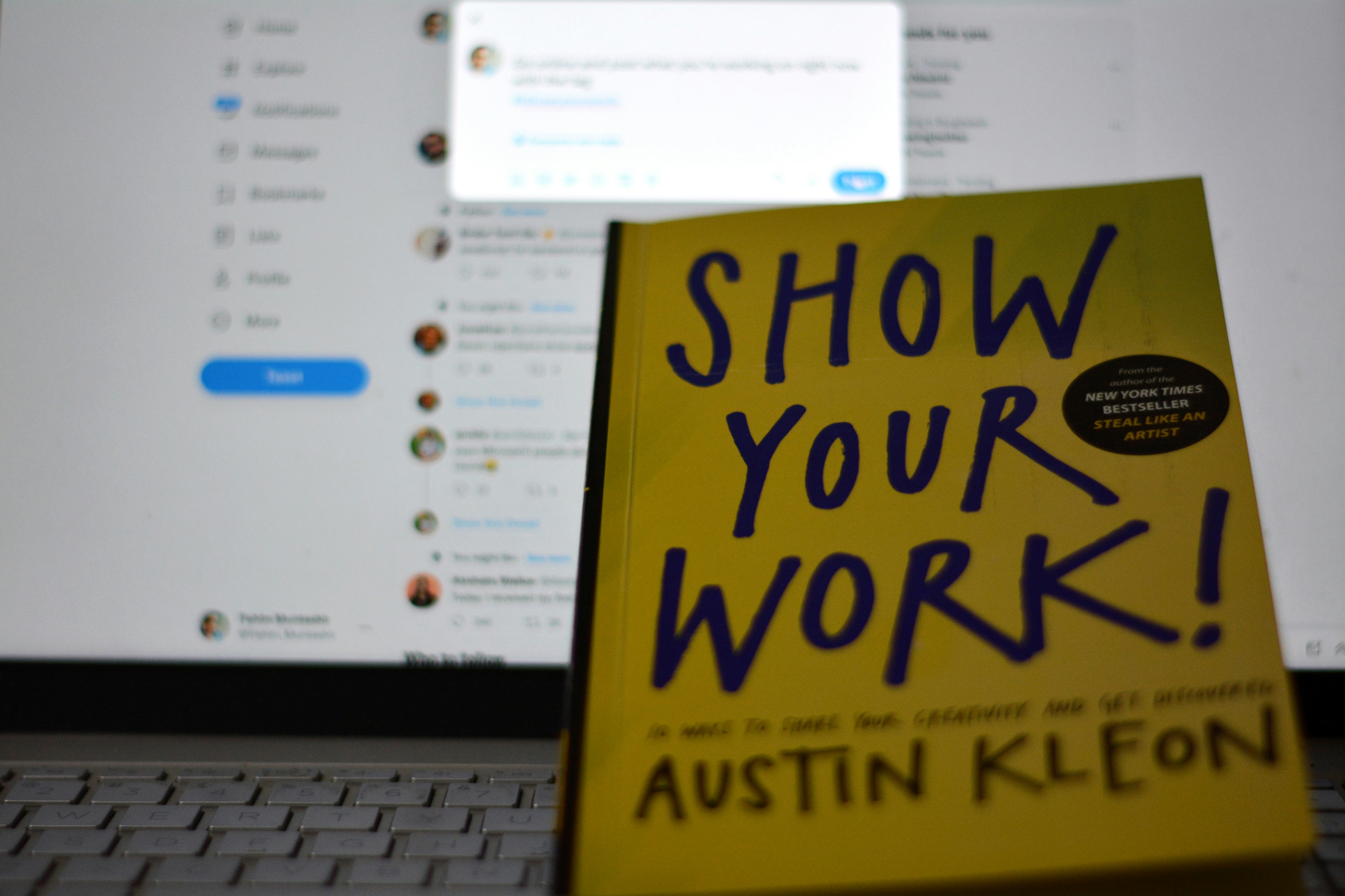 SHOW YOUR WORK! 10 WAYS TO SHARE YOUR CREATIVITY AND GET DISCOVERED by AUSTIN KLEON<br/>