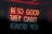 Neon signs display the motivational quote 'Be so good they can't ignore you' in a combination of red and white lights against a dark background.